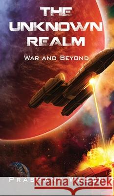 The Unknown Realm: War and Beyond Prashant Wason 9798894758442 Notion Press - książka