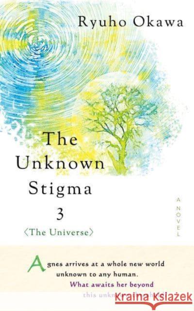 The Unknown Stigma 3 (the Universe) Ryuho Okawa 9781958655009 IRH Press - książka