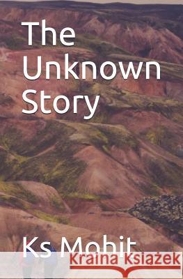 The Unknown Story M. Sonali Ks Mohit 9781080723867 Independently Published - książka