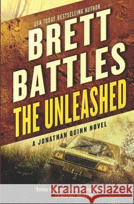 The Unleashed Brett Battles 9781530314300 Createspace Independent Publishing Platform - książka