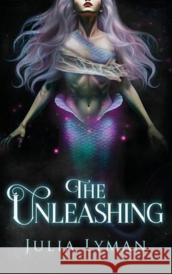 The Unleashing Julia Lyman 9781966799443 Manhattan Book Group - książka