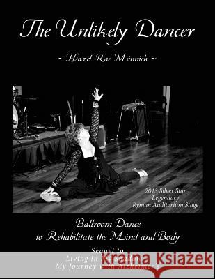 The Unlikely Dancer Hazel Rae Minnick 9781545635230 Xulon Press - książka