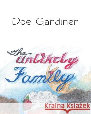 The Unlikely Family Doe Gardiner 9781636922065 Newman Springs Publishing, Inc. - książka