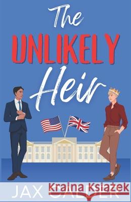 The Unlikely Heir Jax Calder 9798858749240 Independently Published - książka