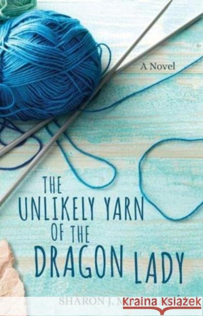 The Unlikely Yarn of the Dragon Lady Mondrag 9780825447020 Kregel Publications - książka