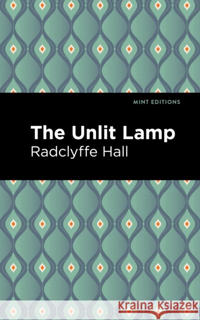 The Unlit Lamp Radclyffe Hall Mint Editions 9781513295312 Mint Editions - książka