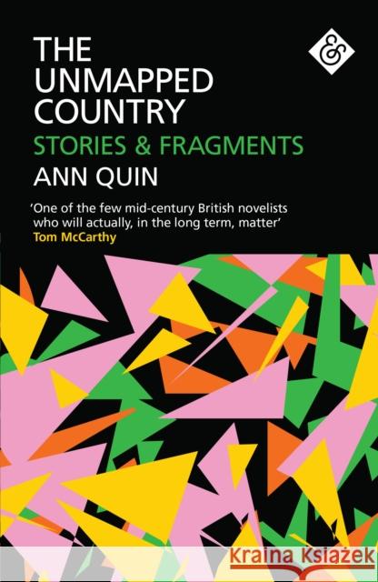 The Unmapped Country: Stories and Fragments Ann Quin Jennifer Hodgson 9781911508144 And Other Stories - książka