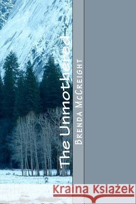 The Unmothered Brenda McCreight 9781479302192 Createspace - książka