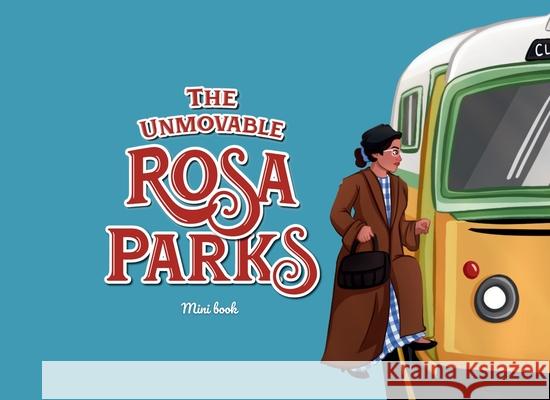 The Unmovable Rosa Parks: Mini book Lucy Thuo Eryanto 9781917762083 Thuo Books - książka