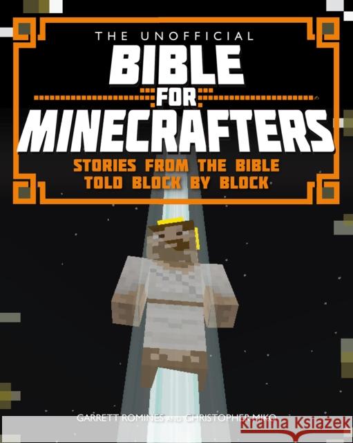 The Unofficial Bible for Minecrafters Christopher Miko 9780745968278 SPCK Publishing - książka