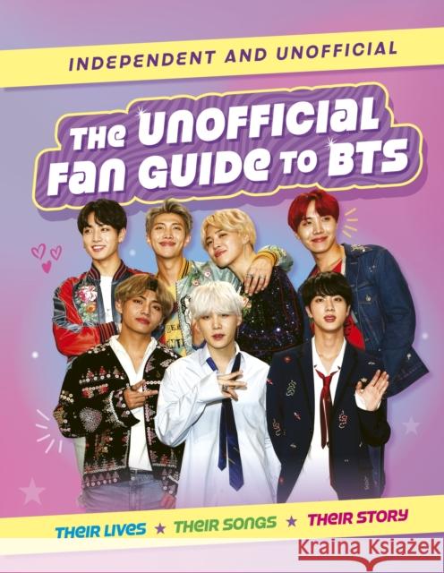 The Unofficial Fan Guide to BTS Hannah Cather 9781839553257 Hachette Children's Group - książka