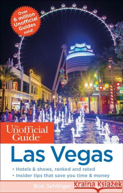 The Unofficial Guide to Las Vegas Bob Sehlinger 9781628091397 Unofficial Guides - książka