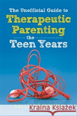 The Unofficial Guide to Therapeutic Parenting - The Teen Years Sally Donovan 9781785921742 Jessica Kingsley Publishers - książka