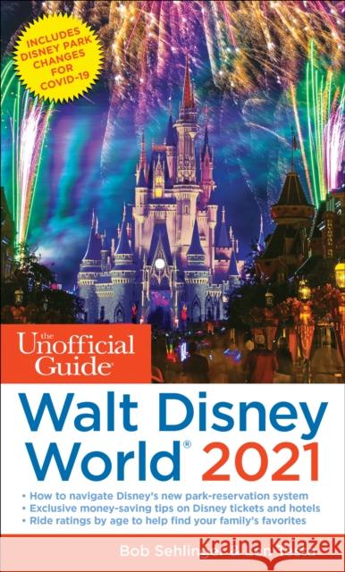The Unofficial Guide to Walt Disney World 2021 Bob Sehlinger Len Testa 9781628091106 Unofficial Guides - książka