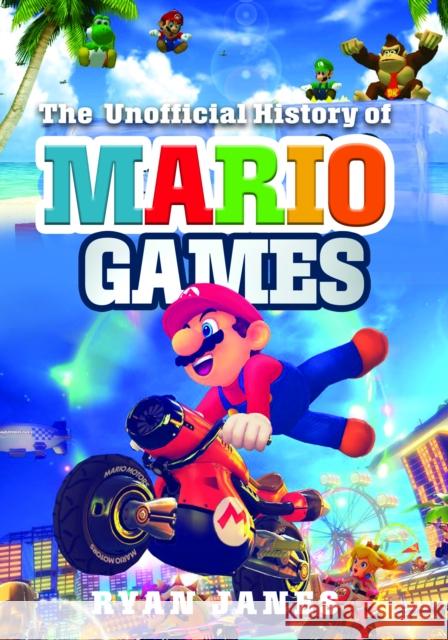 The Unofficial History of Mario Games Ryan Janes 9781399034593 Pen & Sword Books Ltd - książka