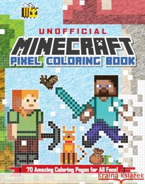 The Unofficial Minecraft Pixel Coloring Book: Volume 1 Andrews McMeel Publishing 9781524889777 Andrews McMeel Publishing - książka