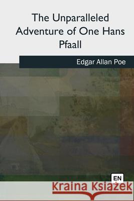 The Unparalleled Adventure of One Hans Pfaall Edgar Allan Poe 9781727492538 Createspace Independent Publishing Platform - książka