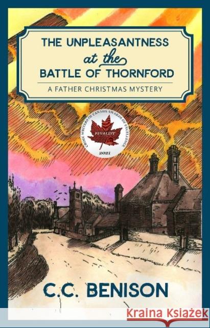 The Unpleasantness of the Battle of Thornford: A Father Christmas Mystery Benison, C. C. 9781988168418 At Bay Press - książka