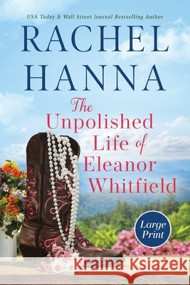 The Unpolished Life of Eleanor Whitfield Hanna, Rachel 9781963810394 CC Media LLC - książka
