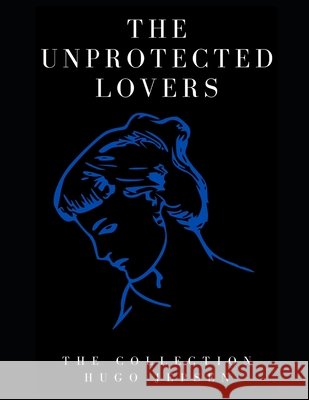 The Unprotected Lovers: The Collection Jepsen, Hugo 9798795106076 Independently published - książka