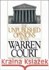 The Unpublished Opinions of the Warren Court Bernard Schwartz 9780195035636 Oxford University Press