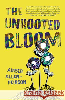 The Unrooted Bloom Amber Allen-Peirson 9781625570819 Black Lawrence Press - książka