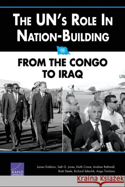 The UN's Role in Nation-Building: From the Congo to Iraq Dobbins, James 9780833035899 RAND Corporation - książka