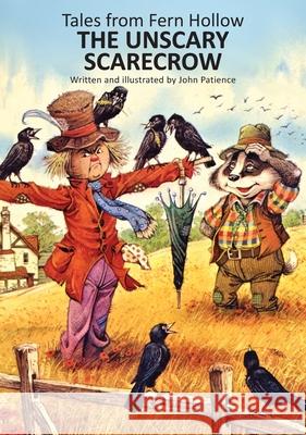 The Unscary Scarecrow John Patience John Patience 9781838449810 Talewater Press - książka