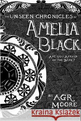 The Unseen Chronicles of Amelia Black A.G.R. Moore 9781326628147 Lulu.com - książka