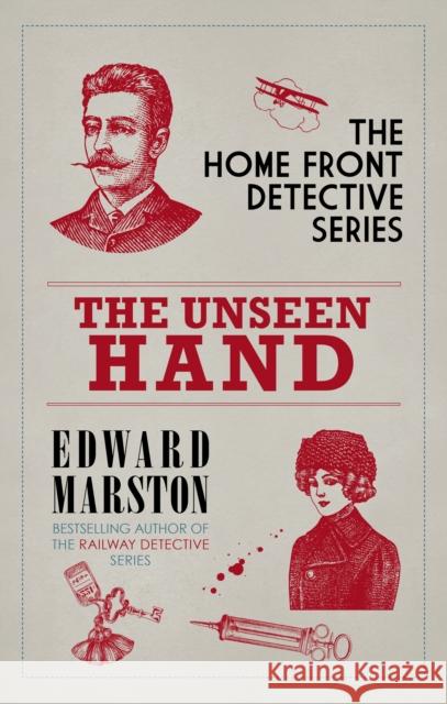 The Unseen Hand: The WWI London whodunnit Edward Marston 9780749024055 Allison & Busby - książka