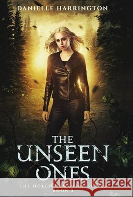 The Unseen Ones: The Hollis Timewire Series Part 2 Danielle Harrington 9781952112256 Danielle Harrington - książka