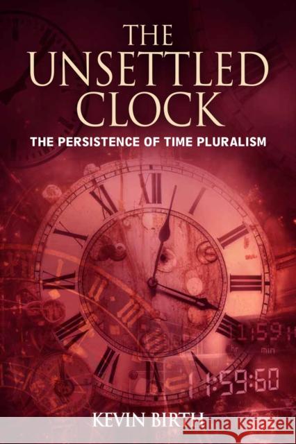 The Unsettled Clock Kevin K. Birth 9781836955399 Berghahn Books - książka