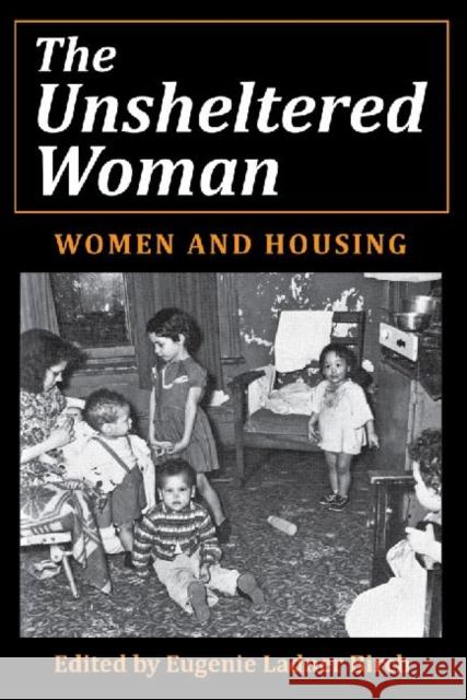 The Unsheltered Woman: Women and Housing Hinshaw, Randall 9781412847803 Center for Urban Policy Research - książka