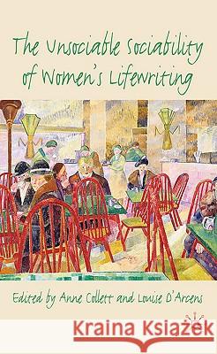 The Unsociable Sociability of Women's Lifewriting  9780230246478 PALGRAVE MACMILLAN - książka