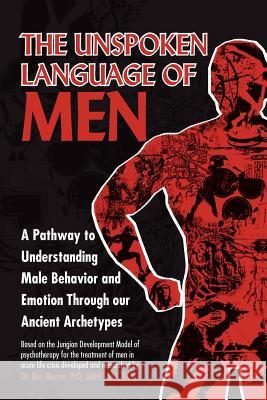 The Unspoken Language of Men Dr Ron Merce 9781465308931 Xlibris Corporation - książka