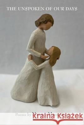 The Unspoken of Our Days Manning Nancy Manning 9798985562101 Legal Name - książka