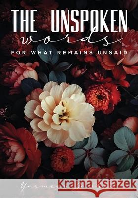 The Unspoken Words-For What Remains Unsaid Yasmeen Jawhar 9781969066580 Columbus Book Publishers - książka
