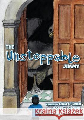 The Unstoppable Jimmy Liam O'Brien, Noreen O'Brien, Jessica Berg 9781951565077 Belle Isle Books - książka