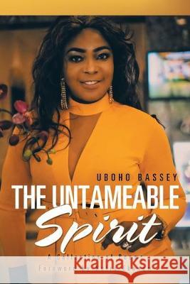 The Untameable Spirit Uboho Bassey, Kufre Ekanem 9781796052916 Xlibris Us - książka