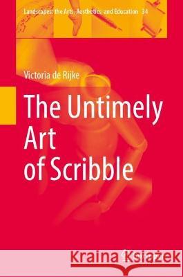 The Untimely Art of Scribble Victoria d 9789819921454 Springer - książka