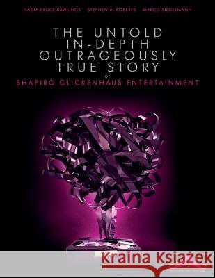 The Untold, In-Depth, Outrageously True Story of Shapiro Glickenhaus Entertainment Marco Siedelmann Nadia Bruce-Rawlings Stephen a. Roberts 9783960340133 Editions Moustache - książka