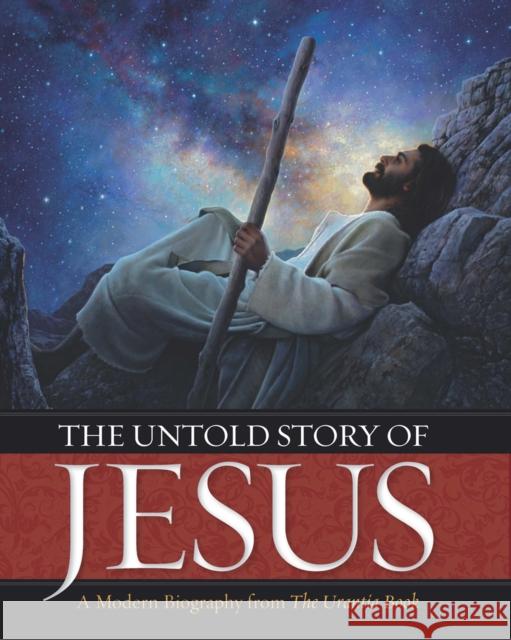 The Untold Story of Jesus: A Modern Biography from the Urantia Book  9780997404913 Urantia Press - książka