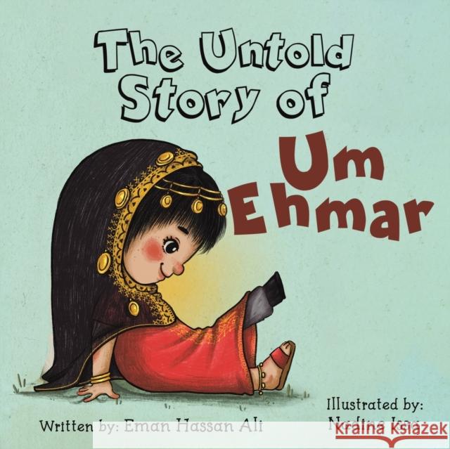 The Untold Story of Um Ehmar Ali, Eman Hassan 9789948817178 AUSTIN MACAULEY PUBLISHERS UAE - książka
