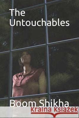 The Untouchables Boom Shikha 9781520594767 Independently Published - książka