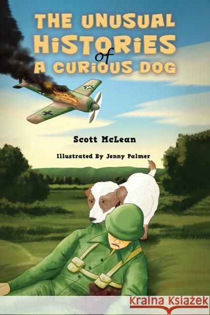 The Unusual Histories of a Curious Dog Scott McLean 9781035847228 Austin Macauley Publishers - książka