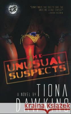 The Unusual Suspects (The Cartel Publications Presents) Dawkins, Tiona 9780982391334 Cartel Publishing - książka