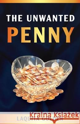 The Unwanted Penny Laquita Golden 9781662916526 Gatekeeper Press - książka