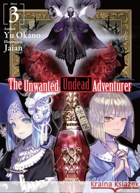 The Unwanted Undead Adventurer (Light Novel): Volume 3 Yu Okano Jaian                                    Shirley Yeung 9781718357426 J-Novel Club - książka