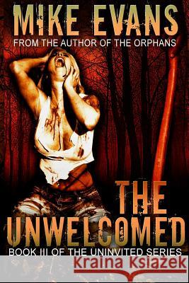 The Unwelcomed Mike Evans 9781544683751 Createspace Independent Publishing Platform - książka