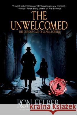 The Unwelcomed: The Curious Case of Clara Fowler Ron Felber 9781685134198 Black Rose Writing - książka
